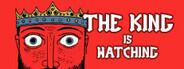 The King is Watching Header Image